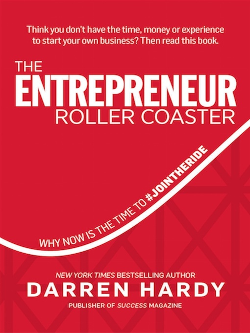 Title details for The Entrepreneur Roller Coaster by Darren Hardy - Available